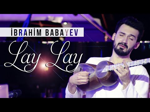 Ibrahim Babayev - Lay lay (live)