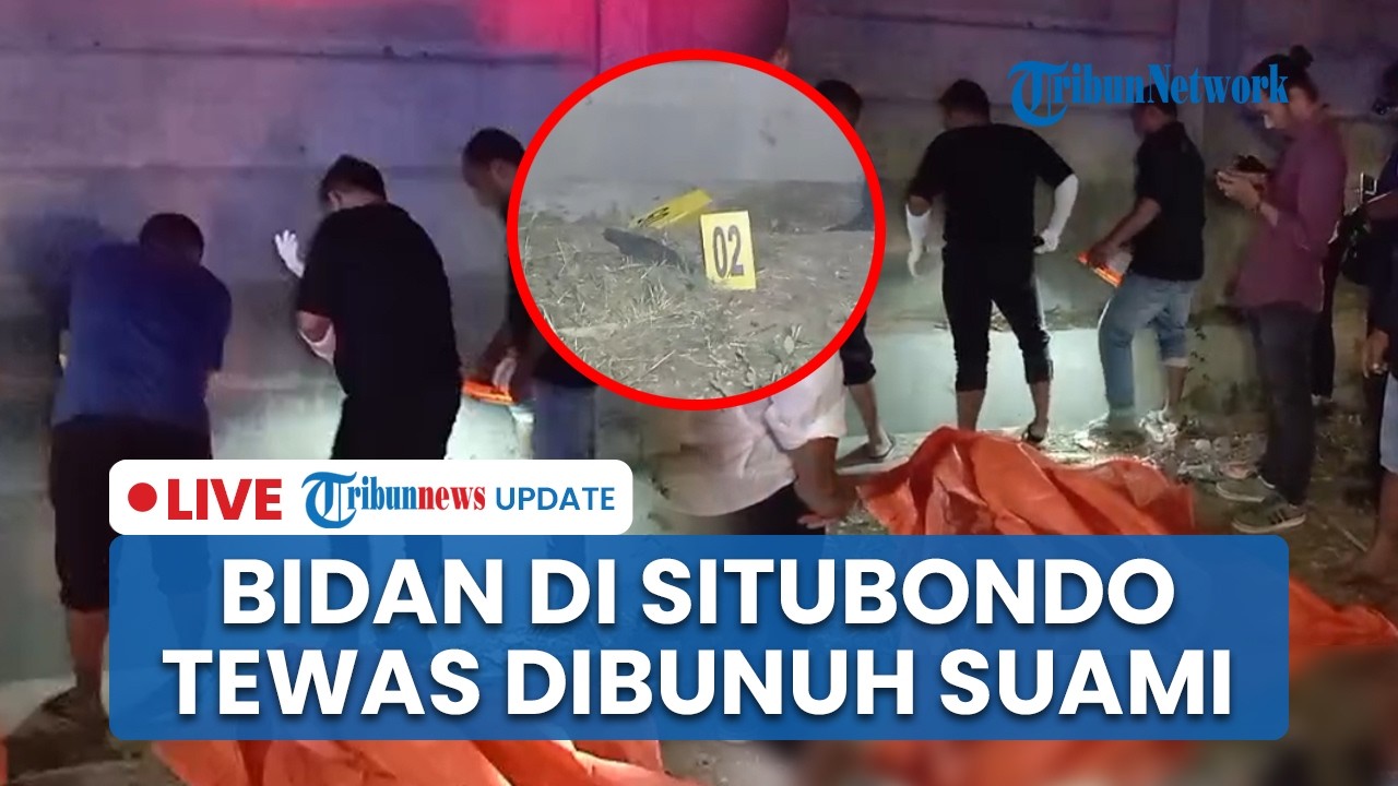 LIVE: Bidan di RSU Besuki Situbondo Tewas usai Dibunuh Suami, Jasad Dibuang ke Saluran Drainase