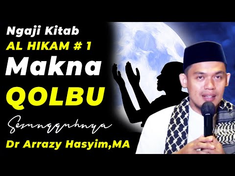 MAKNA QOLBU SESUNGGUHNYA | Buya Arrazy Hasyim | NGAJI HIKAM #1 MRBJ TV