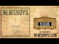 Newsboy - His Eye Is On Sparrow 