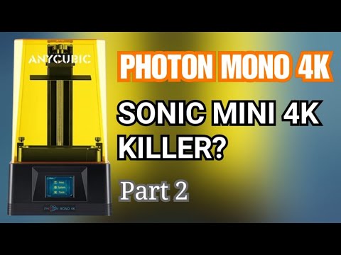 Anycubic Photon Mono 4K In-Depth Test And Review Part 2