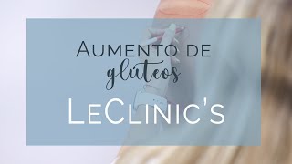 Aumento de glúteos sin cirugía | Dra. Gracia | Clínicas LeClinic's