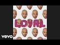 Chris Brown Loyal East Coast Version Audio Ft Lil Wayne French Montana