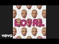 Chris Brown - Loyal (EAST COAST Version) (Audio) ft.