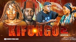KIFUNGO - EPISODE 02  STARRING CHUMVINYINGI & 