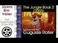 The Jungle Book 2 2003 35mm Film Trailer 3 Flat Hard Matte 3152x1936