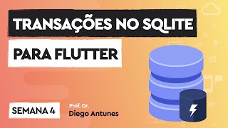 Transações no SQLite para Consistência dos Dados - Parte 3 | Curso de Flutter