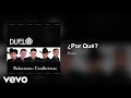 Duelo - ¿Por Qué? (Audio)