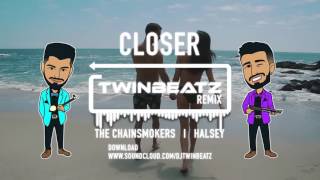 The Chainsmokers  - Closer ft. Halsey (Twinbeatz Remix)