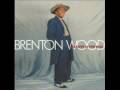 BRENTON WOOD SOOTHE ME