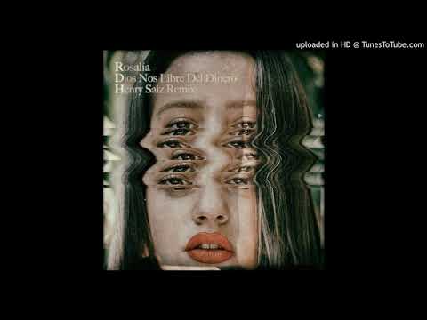 Rosalía - Dios Nos Libre Del Dinero (Henry Saiz Remix)
