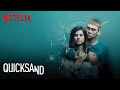Quicksand | Official Trailer | Netflix