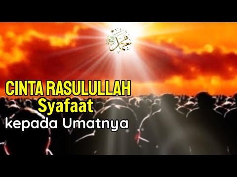 Kerinduan Rasulullah kepada Umatnya || sungguh dahsyatnya syafaat Rasulullah