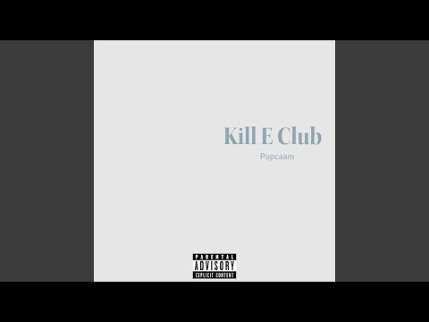 Kill E Club