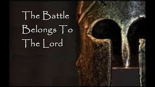 The Battle Belongs To The Lord Lyrics
