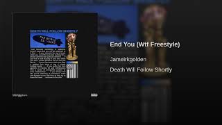 End You (Wtf Freestyle) Music Video