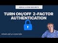 iOS Devices: How to Turn Off 2-Factor Authentication