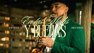 En Las Malas Y Buenas Lyrics English Translation