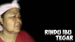 Download lagu Tegar - Rindu Ibu - LIRIK mp3