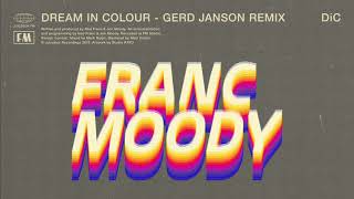 Franc Moody - Dream In Colour (Gerd Janson Remix) video