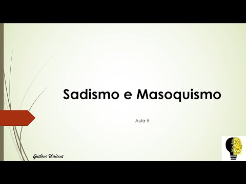 Sadismo e Masoquismo - Aula 5