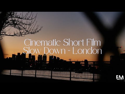 Slow Down | London | Relaxing Cinematic Short-Film