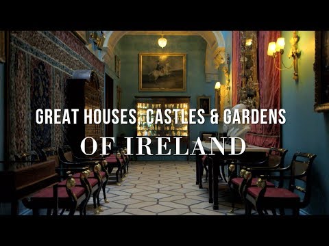 Must-Visit Irish Castles, Manors and Their Enchanted Gardens
