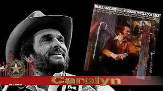Merle Haggard - Carolyn (1971)