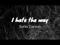 Sofia Carson - I hate the way - (stripped) ( From Purple Hearts)