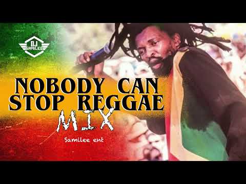 NOBODY CAN STOP REGGAE MIX- Freddie McGregor, Lucky Dube, Etana, Gregory Isaacs, Glen Washington.etc