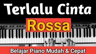 Download lagu TERLALU CINTA (ROSSA) TUTORIAL PIANO | MUDAH & CEPAT...PASTI BISA!!! mp3