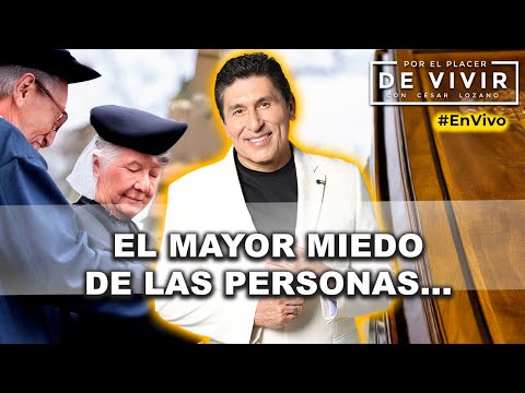 Tienes miedo a morir| Por el Placer de Vivir con César Lozano