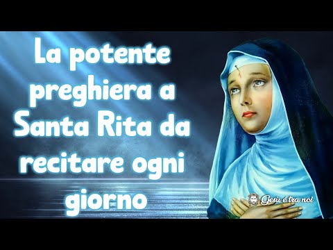 The powerful prayer to Saint Rita to recite every day