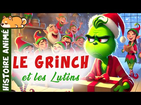 Le Grinch Devient un Lutin !🎄Une histoire magique de noël pour enfant | cadeaux de noel