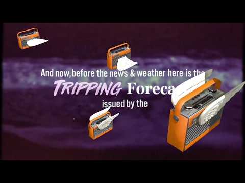 Video thumbnail for The Tripping Forecast