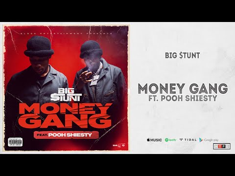 Big $tunt - "Money Gang" Ft. Pooh Shiesty