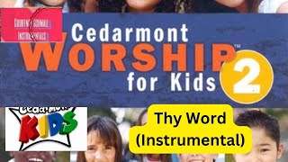 Cedarmont Kids : Thy Word (Instrumental)