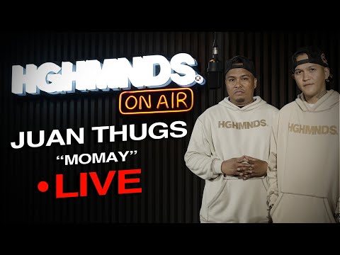 Juan Thugs | Momay (HGHMNDS On Air Live)