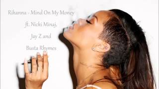 Rihanna Mind On My Money ft Nicki Minaj New Song 2013 Jay Z and Busta Rhymes