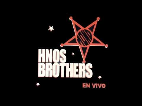 Hnos. Brothers - En casa (vivo)