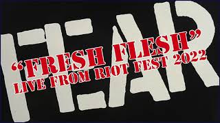 FEAR-Fresh Flesh-Riot Fest 2022