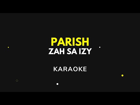 PARISH - zah sa izy KARAOKE