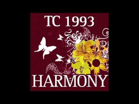 TC 1993 - Harmony (Understand Mix) [OFFICIAL]