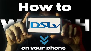 How to watch DSTV on your phone with DSTV Now