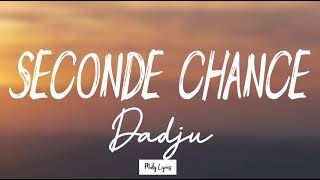 Dadju - Seconde chance ( lyrics video ) by um lyrics