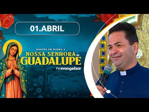 4º dia da Novena em honra a Nossa Senhora de Guadalupe com Pe. Cleberson Evangelista