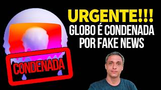 Download lagu URGENTE! REDE GLOBO é condenada por FAKE NEWS contra deputado bolsonarista mp3