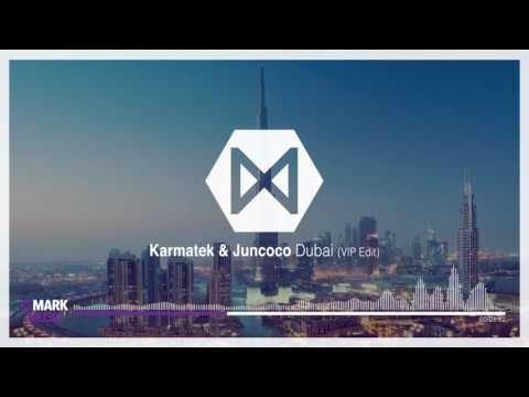 [KOREA DJ ] KARMATEK & JUNCOCO - DUBAI (VIP EDIT)