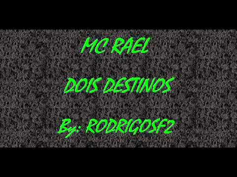 MC RAEL DOIS DESTINOS