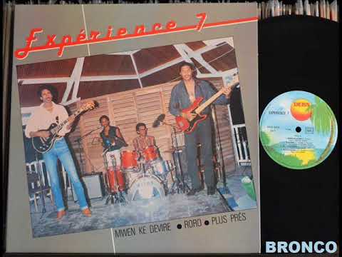 Expérience 7 – Yo Vwe'W Ka – Mwen Ke Devire - Roro - Plus Près (Debs)